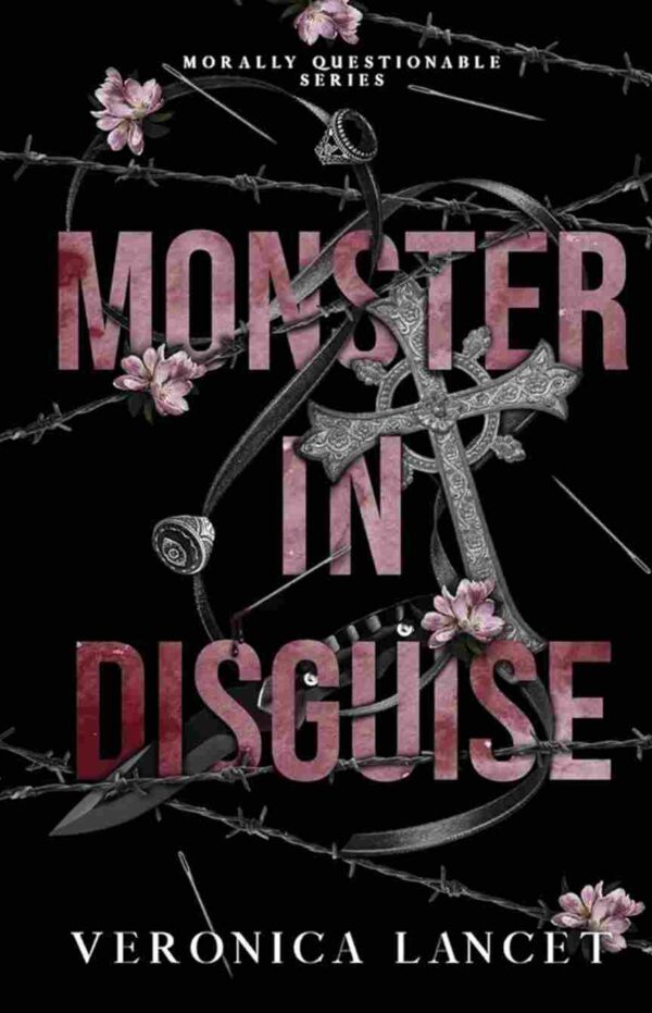 Monster in Disguise by Veronca Lancet