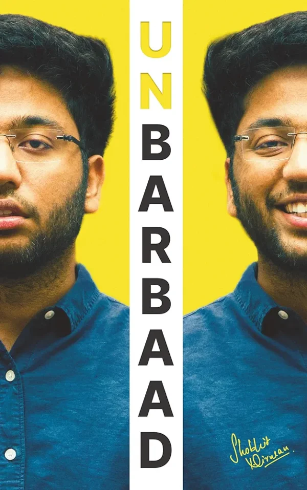 Unbarbaad : For Those Who Feel Lost by Shobhit Nirwan