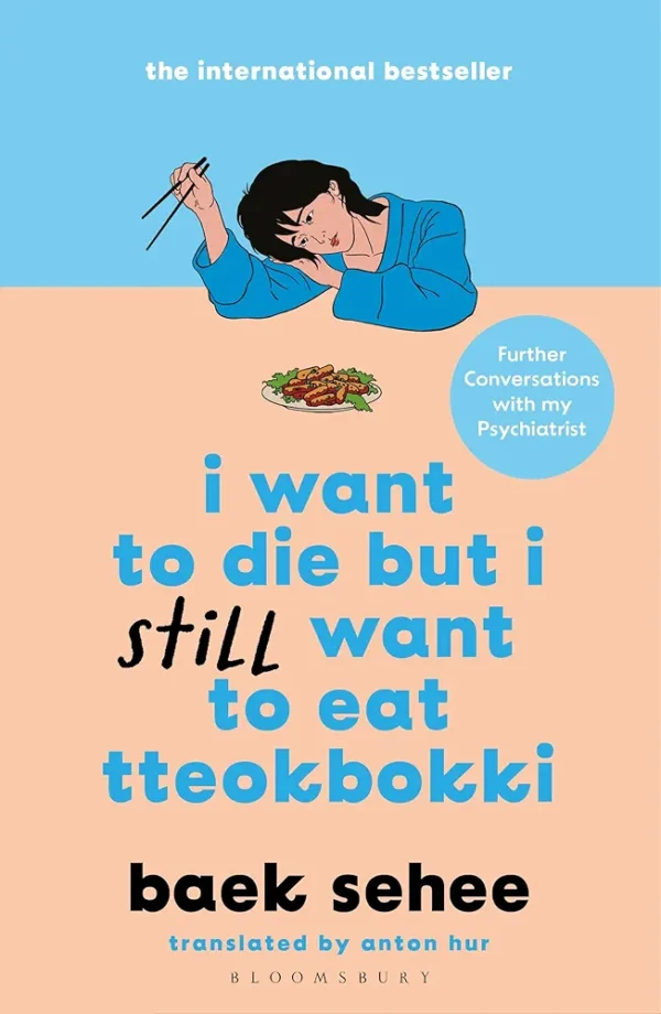 I want to die but I still want to eat tteobokki by Baek Sehee